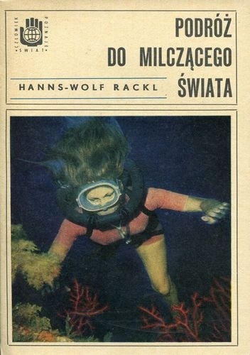 Podróż do milczącego świata - Hanns-Wolf Rackl