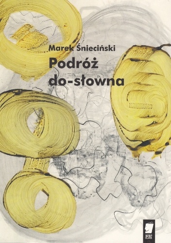 Podróż do-słowna - Marek Śnieciński