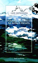 Podróż do świata na końcu świata - Luis Sepulveda