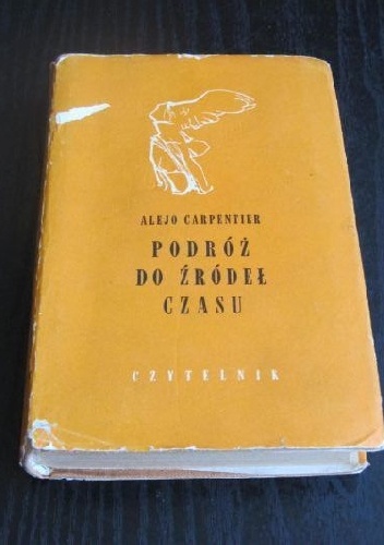Podróż do źródeł czasu - Alejo Carpentier