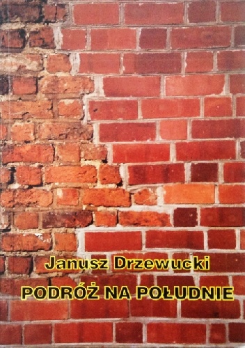 Podróż na południe - Janusz Drzewucki