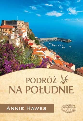 Podróż na południe: Powrót do kalabryjskiej ojczyzny - Annie Hawes