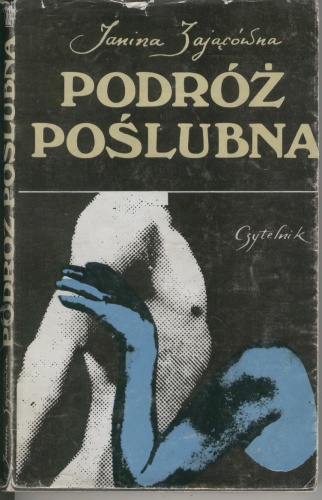 Podróż poślubna - Janina Zającówna