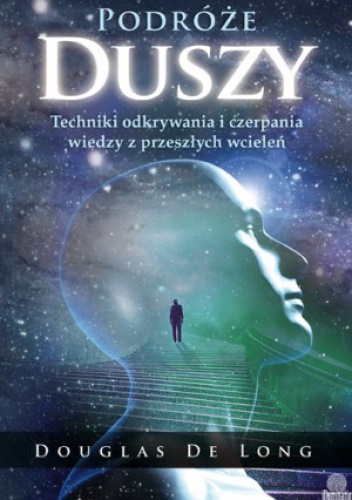 Podróże duszy - Douglas De Long