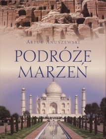 Podróże marzeń - Artur Anuszewski