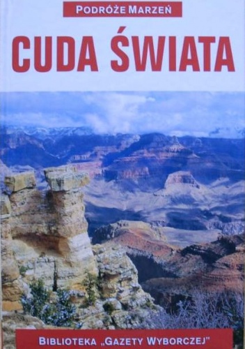 Podróże marzeń. Cuda świata
