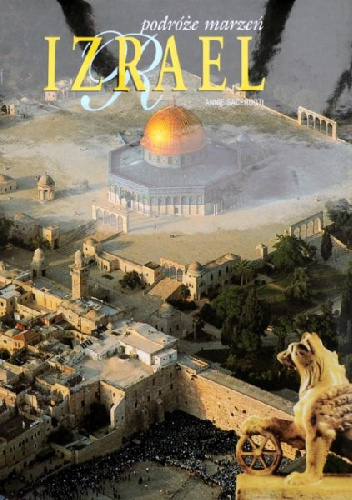 Podróże marzeń: Izrael - Annie Sacerdoti