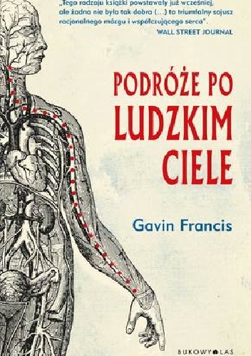 Podróże po ludzkim ciele - Gavin Francis