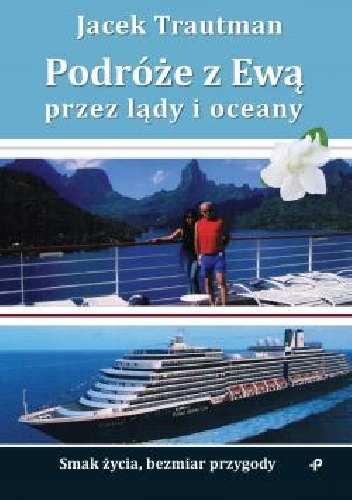 Podróże z Ewą przez lądy i oceany - Jacek Trautman