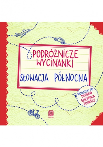 Podróżnicze wycinanki. Słowacja północna. Wydanie 1 - Agnieszka Krawczyk, Jamróz Ania