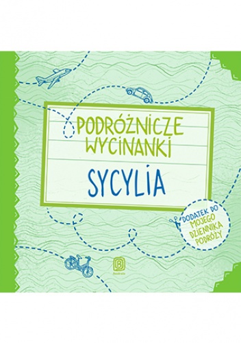 Podróżnicze wycinanki. Sycylia. Wydanie 1 - Anna Jamróz, Palonek Anna