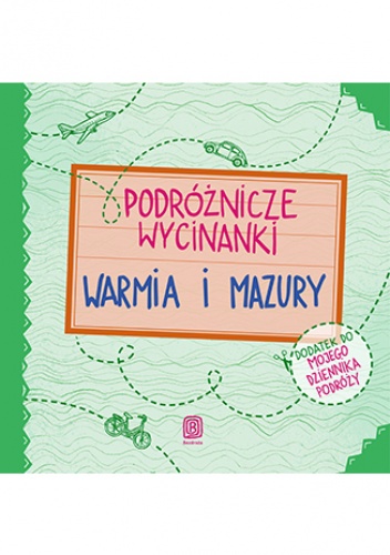 Podróżnicze wycinanki. Warmia i Mazury. Wydanie 1 - Agnieszka Krawczyk, Jamróz Ania
