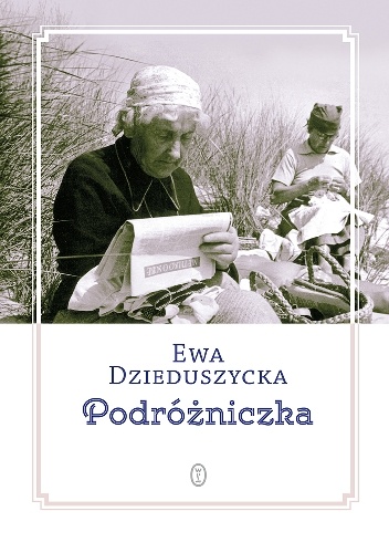 Podróżniczka - Ewa Dzieduszycka