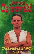 Podróżnik WC. Tom I - Wojciech Cejrowski