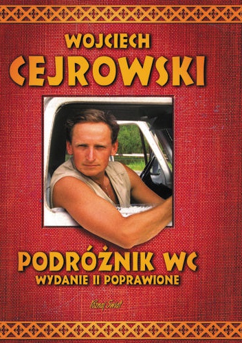 Podróżnik WC. Wydanie II poprawione - Wojciech Cejrowski