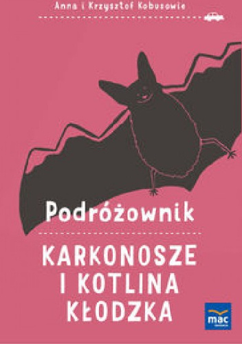 Podróżownik. Karkonosze i Kotlina Kłodzka - Anna i Krzysztof Kobusowie
