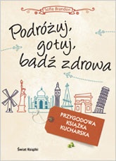 Podróżuj, gotuj, bądź zdrowa - Sofia Brandon