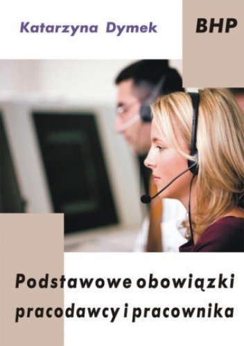 Podstawowe obowiązki pracodawcy i pracownika - Dymek Katarzyna