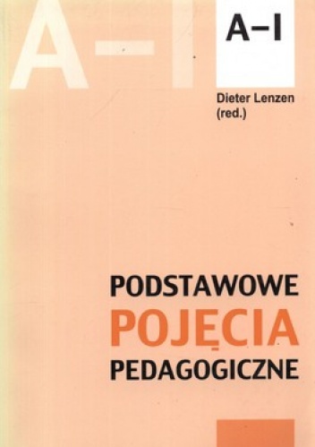 Podstawowe pojęcia pedagogiczne. Agresja - Interdyscyplinarność - Dieter Lenzen