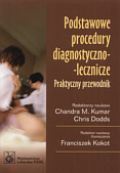 Podstawowe procedury diagnostyczno-lecznicze. Praktyczny przewodnik - Chandra M. Kumar, Chris Dodds