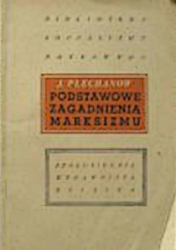 Podstawowe zagadnienia Marksizmu - Jerzy Plechanow