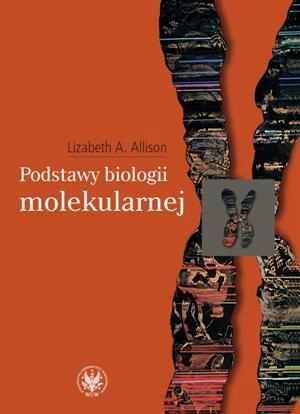 Podstawy biologii molekularnej - Lizabeth Allison