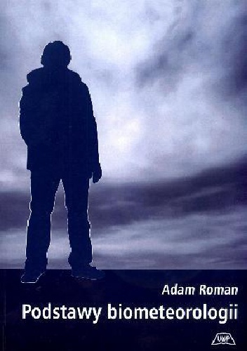 Podstawy biometeorologii - Adam Roman