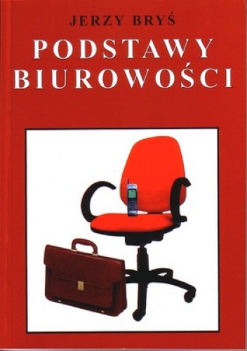 Podstawy biurowości - Jerzy Bryś