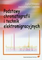 Podstawy chromatografii i technik elektromigracyjnych - Zygfryd Witkiewicz