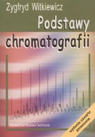 Podstawy chromatografii - Zygfryd Witkiewicz