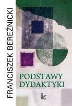 Podstawy dydaktyki - Franciszek Bereźnicki