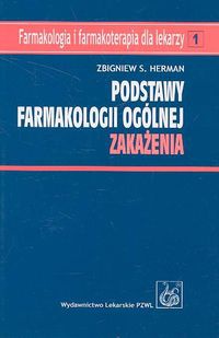 Podstawy farmakologii ogólnej. zakażenia - Zbigniew S. Herman