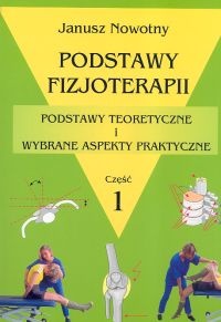 Podstawy fizjoterapii - Janusz Nowotny