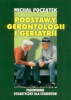 Podstawy gerontologii i geriatrii : przewodnik dydaktyczny dla studentów - Michał Początek
