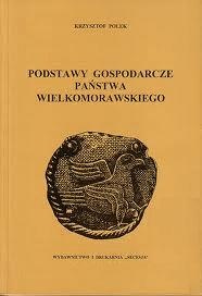 Podstawy gospodarcze Państwa Wielkomorawskiego - Krzysztof Polek