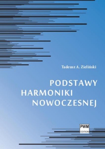 Podstawy harmoniki nowoczesnej - Tadeusz A. Zieliński