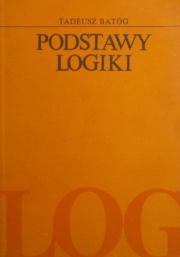 Podstawy logiki - Tadeusz Batóg