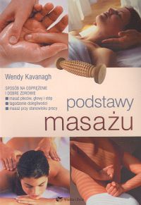 Podstawy masażu - Kavanagh Wendy