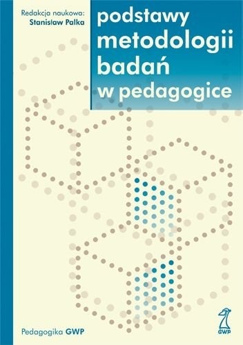 Podstawy metodologii badań w pedagogice - Stanisław Palka
