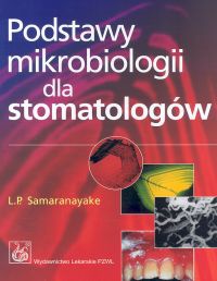 Podstawy mikrobiologii dla stomatologów - Samaranayake L.P.