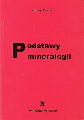 Podstawy mineralogii - Jerzy Pracz