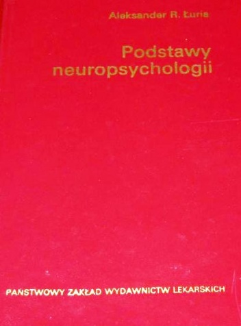 Podstawy neuropsychologii - Aleksander Łuria