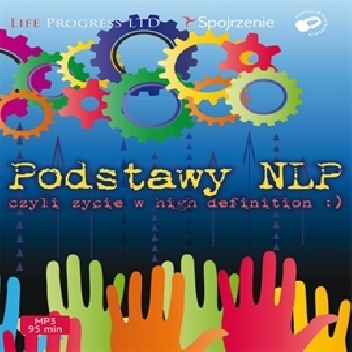 Podstawy NLP, czyli życie w High Definition - Paweł Ładniak