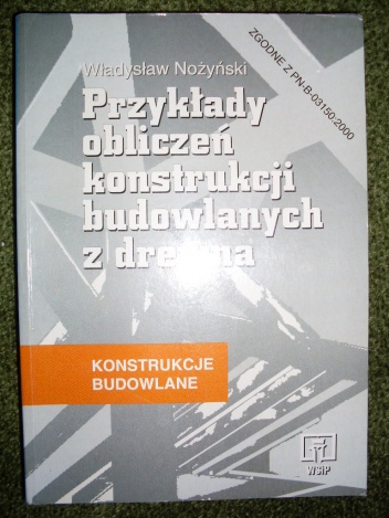Podstawy obliczeń konstrukcji budowlanych z drewna - Władysław Nożyński
