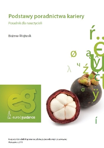 Podstawy poradnictwa kariery. Poradnik dla nauczycieli - Bożena Wojtasik