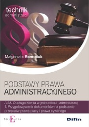 Podstawy prawa administracyjnego - Małgorzata Romaniuk