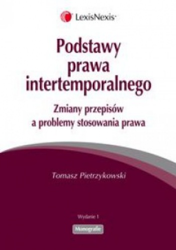 Podstawy prawa intertemporalnego - Tomasz Pietrzykowski
