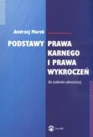 Podstawy prawa karnego i prawa wykroczeń dla studentów administracji - Andrzej Marek
