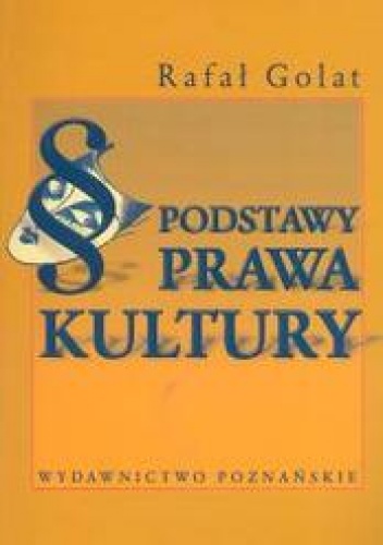 Podstawy prawa kultury - Rafał Golat