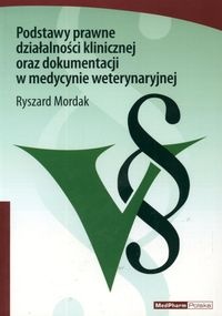 Podstawy prawne działalności klinicznej oraz dokument.w med. - R. Mordak